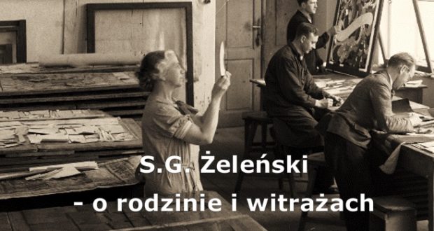 S.G. Żeleński – o rodzinie i witrażach – Danuta Czapczyńska-Kleszczyńska